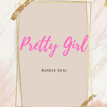 Load image into Gallery viewer, Pretty Girl Bundle Deal
